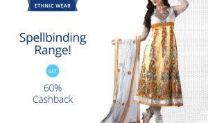 (Loot Deal) Paytm Ethnic Fest – Buy Women’s Ethnic Wear At Upto 93% Off + Extra 60% CashBack