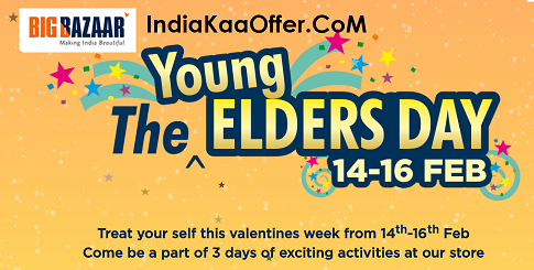 Big Bazaar The Young Elders Day 14-16 Feb - Get Rs 200 off Voucher